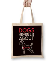 Dogs Never Lie About Love Dog Breed Owner Animal Lover Bez Çanta Uzun Saplı