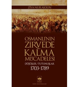 Osmanlı’nın Zirvede Kalma Mücadelesi