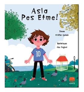 Asla Pes Etme
