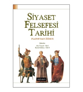 Siyaset Felsefesi Tarihi (Platon'dan Zizek’e)