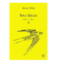 Toplu Şiirler - 1975-2025 - III