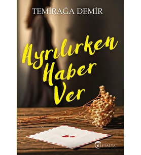 Ayrılırken Haber Ver/Temirağa Demir/Eftalya