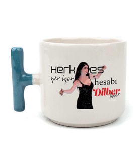 Herkes Yer İçer Hesabı Dilber Öder Baskılı Mavi Kulplu T Kupa