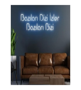 Bazıları Dizi İzler Bazıları Bizi Yazılı Neon Tabela