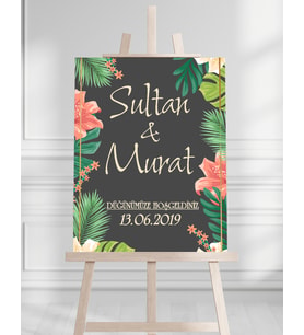 Söz Nişan Düğün İçin 50x70 Karşılama Panosu - Tropikal Çiçek Temalı