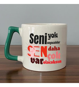 Seni Yok Sayacaklar Baskılı Kadınlar Günü Yeşil Kulplu D Kupa