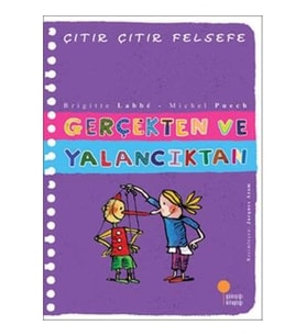 Çıtır Çıtır Felsefe Serisi 03 - Gerçekten ve Yalancıktan