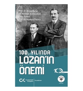 100. Yılında Lozan’ın Önemi