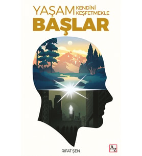 Yaşam Kendini Keşfetmekle Başlar Rıfat Şen