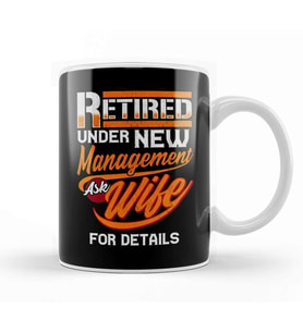 Retired Under New Management Ask Wife For Details Kupa Bardak Porselen