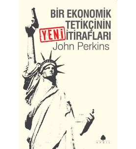Bir Ekonomik Tetikçinin Yeni İtirafları