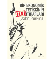 Bir Ekonomik Tetikçinin Yeni İtirafları