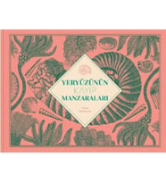 Yeryüzünün Kayıp Manzaralarında Yolculuk (Ciltli)