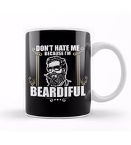 Funny Don't Hate Me Because I'm Beardiful Bearded Kupa Bardak Porselen