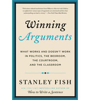 Winning Arguments: What Works And Doesn'T Work In Politics, The Bedroom, The Courtroom, And The Clas