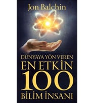 Dünyaya Yön Veren Etkin 100 Bilim İnsanı