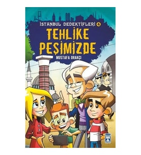 İstanbul Dedektifleri -4 Tehlike Peşimizde