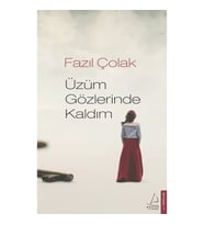Üzüm Gözlerinde Kaldım