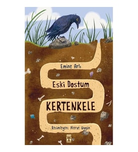 ESKİ DOSTUM KERTENKELE