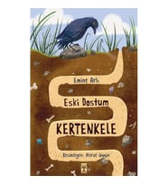 ESKİ DOSTUM KERTENKELE