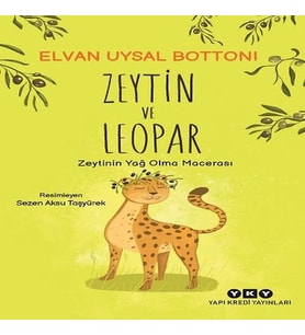 Zeytin ve Leopar Zeytin’in Yağ Olma Macerası