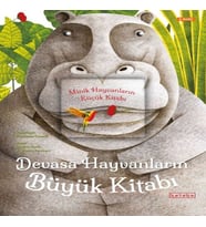 Devasa Hayvanların Büyük Kitabı - Minik Hayvanların Küçük Kitabı