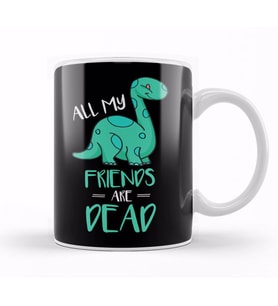 Cute All My Friends Are Dead Funny Dinosaur Pun Kupa Bardak Porselen