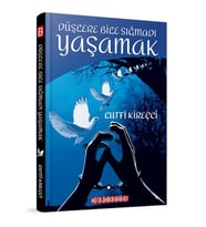 DÜŞLERE BİLE SIĞMADI YAŞAMAK