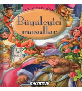İlk lığım - Büyüleyici Masallar