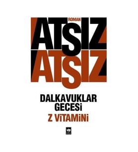 Dalkavuklar Gecesi: Z Vitamini - Hüseyin Nihal Atsız