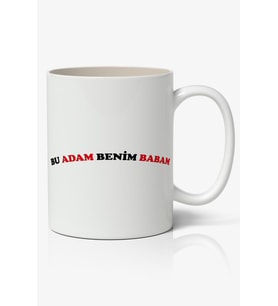 Bu Adam Benim Babam Baskılı Kahve Kupa Bardak Babalar Günü Kupası