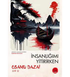 İnsanlığımı Yitirirken - Japon Klasikleri