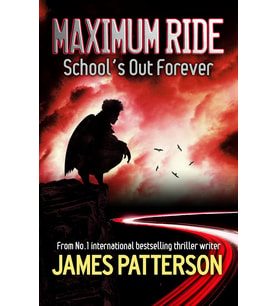 Maximum Ride: School'S Out Forever