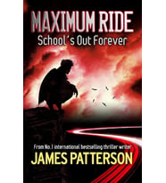 Maximum Ride: School'S Out Forever