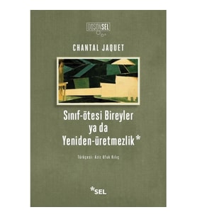 Sınıf-ötesi Bireyler ya da Yeniden-üretmezlik