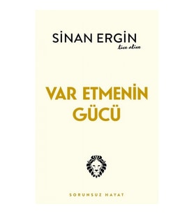 Var Etmenin Gücü