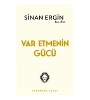 Var Etmenin Gücü