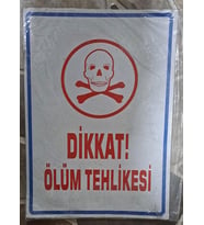 DİKKAT ÖLÜM TEHLİKESİ SAC LEVHA  ( 25 x 35 cm )