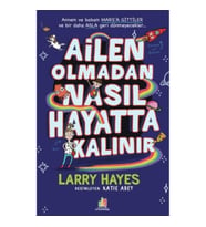 Ailen Olmadan Nasıl Hayatta Kalınır