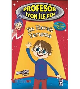 PROFESÖR İYON İLE FEN EN HAVALI YARIŞMA - TİMAŞ ÇOCUK YAYINLARI (Karışık)