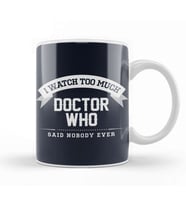 I Watch Too Much Doctor Who Said Nobody Ever Kupa Bardak Porselen
