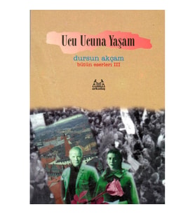 Ucu Ucuna Yaşam Bütün Eserleri 3