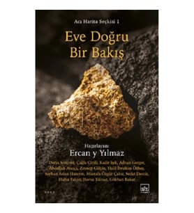 Eve Doğru Bir Bakış - Acı Harita Seçkisi 1