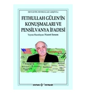 Fet hullah G ülen'in Konuşmaları ve Pensilvanya İfadesi