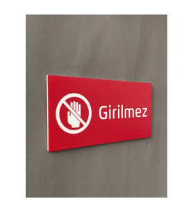 Girilmez Uyarı Levhası