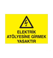 Elektrik Atölyesine Girmek Yasaktır Uyarı Levhası 40x60cm (Karışık)