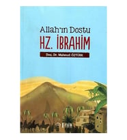 Allah'ın Dostu Hz. İbrahim