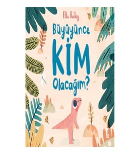 Büyüyünce Kim Olacağım?