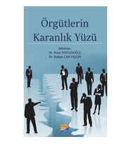 Örgütlerin Karanlık Yüzü