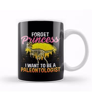 Cute Forget Princess I Want To Be A Paleontologist Kupa Bardak Porselen